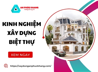 Kinh Nghiệm Xây Dựng Biệt Thự