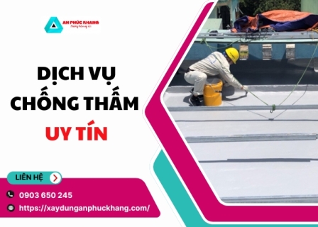 Dịch Vụ Chống Thấm uy tín giá rẻ .