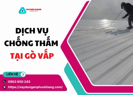 Dịch Vụ Chống Thấm Tại Gò Vấp