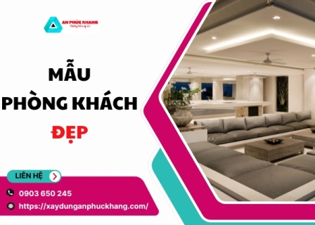 Những mẫu phòng khách đẹp, hiện đại 