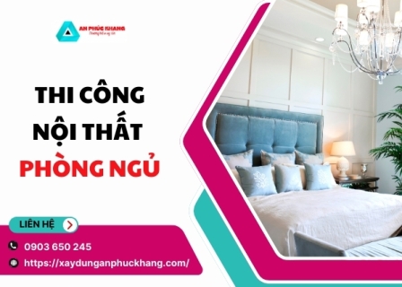 Thi Công Nội Thất Phòng Ngủ