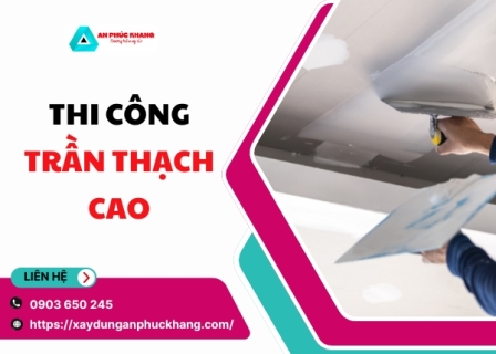 Thi Công Trần Thạch Cao