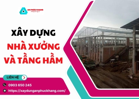 Xây Dựng Nhà xưởng và tầng hầm 