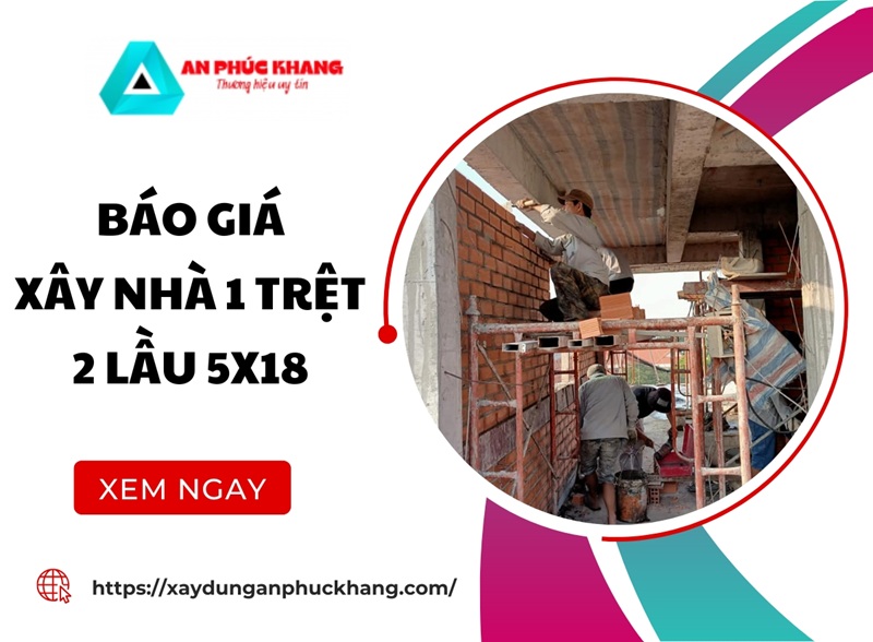 Bảng báo giá xây nhà 1 trệt 2 lầu 5x18 MỚI NHẤT 2026