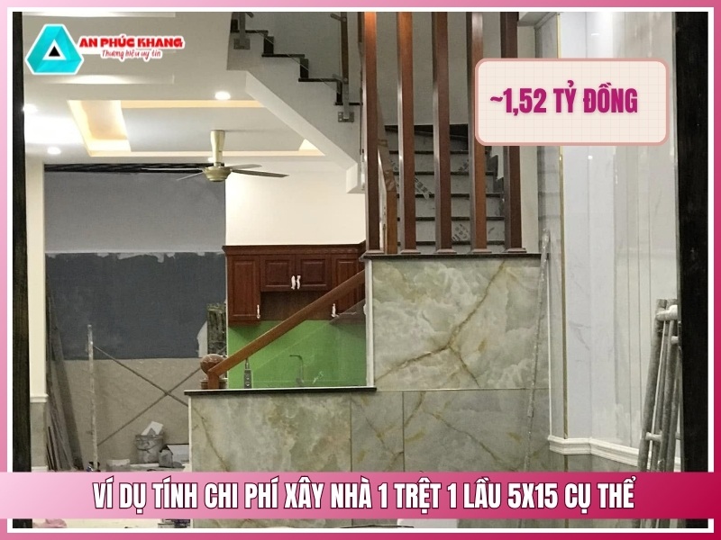 Ví dụ tính chi phí xây nhà 1 trệt 1 lầu 5x15 cụ thể