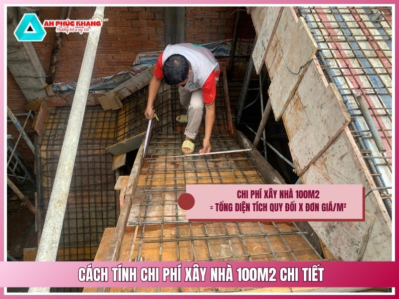 Cách tính chi phí xây nhà 100m2 chi tiết