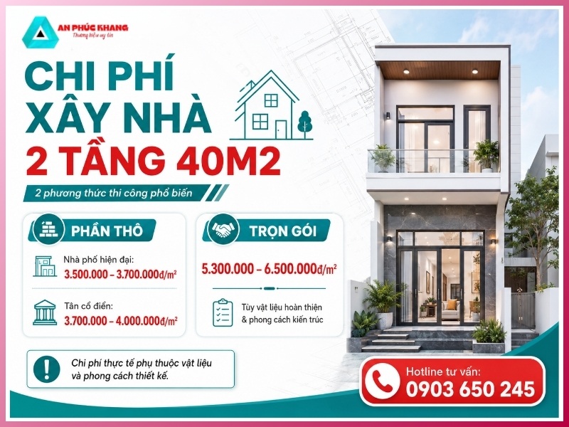 Chi phí xây nhà 2 tầng 40m2 hết bao nhiêu?