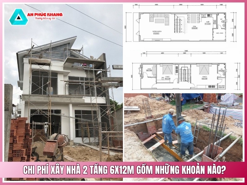Chi phí xây nhà 2 tầng 6x12m gồm những khoản nào?