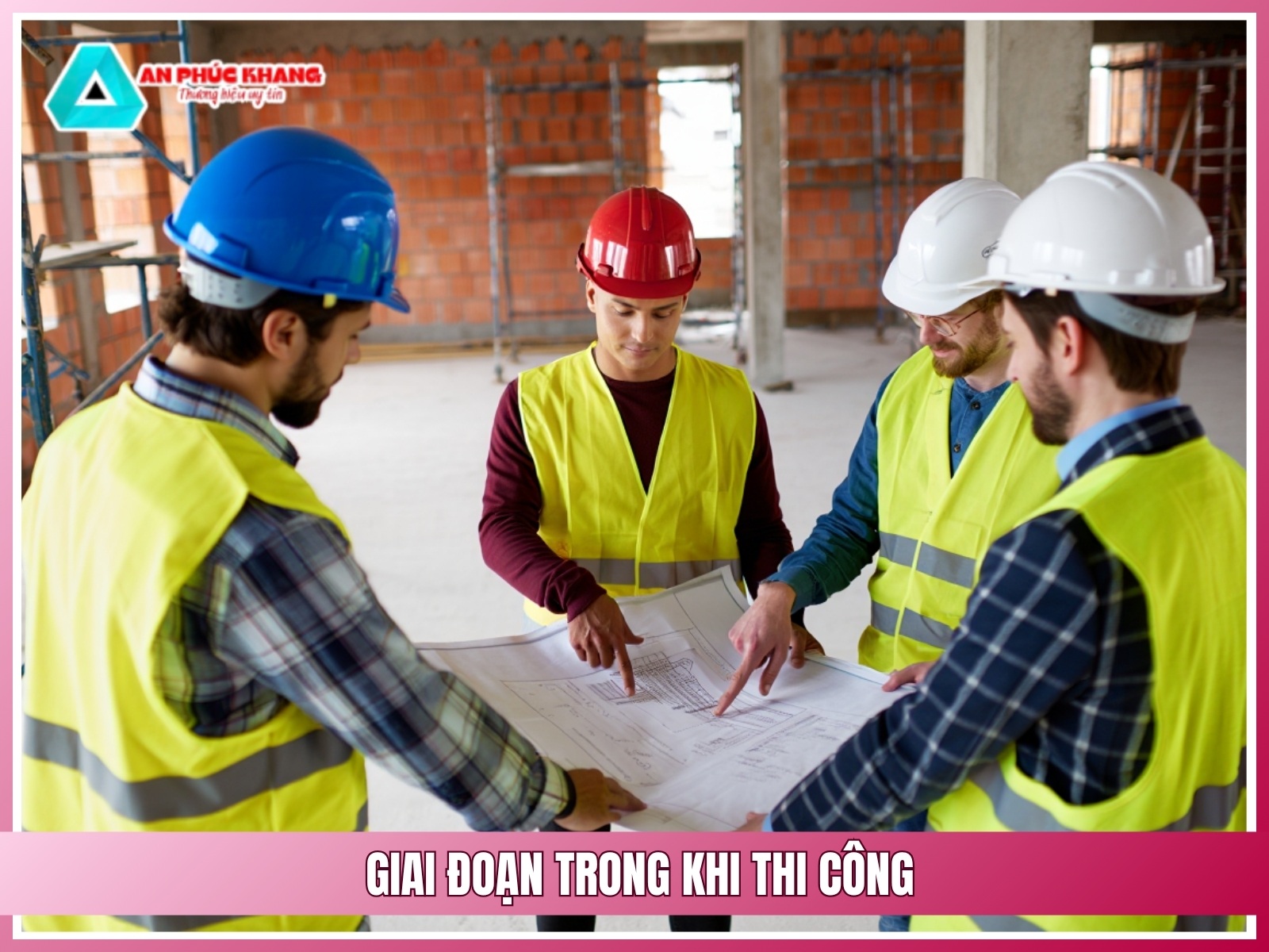 Trong quá trình thi công