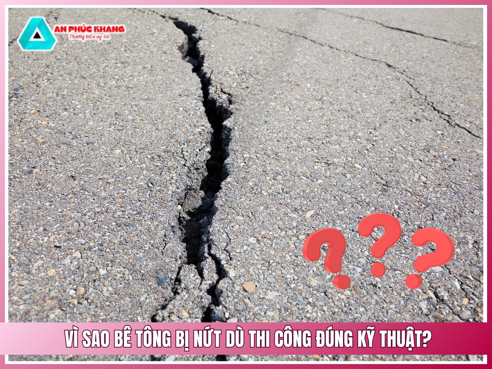Vi sao be tong bi nut du thi cong dung ky thuat