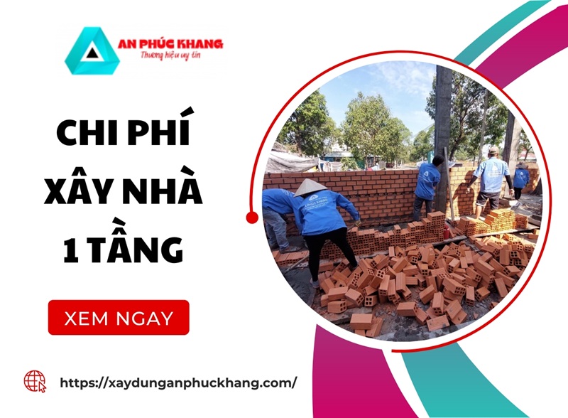 Chi phí xây nhà 1 tầng MỚI NHẤT 2026 & cách tính chi tiết