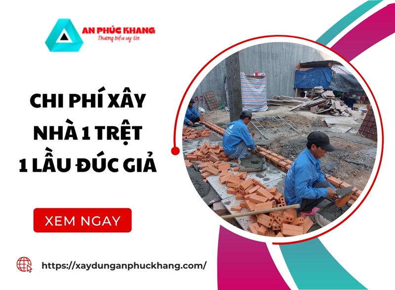 Chi phí xây nhà 1 trệt 1 lầu đúc giả TRỌN GÓI chi tiết A-Z
