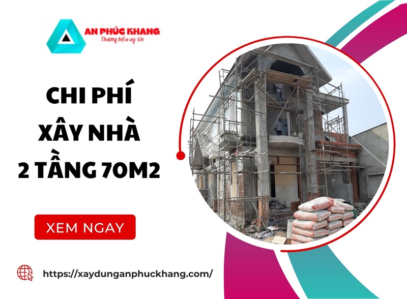 Dự toán chi phí xây nhà 2 tầng 70m2 chi tiết năm 2026